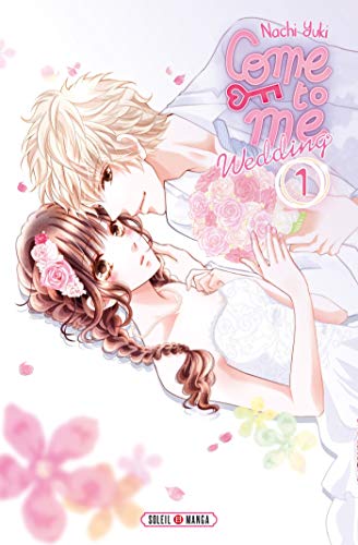 Beispielbild fr come to me wedding Tome 1 zum Verkauf von Chapitre.com : livres et presse ancienne