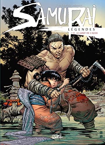 Beispielbild fr Samurai Légendes T09: Le Goût de l'acier [FRENCH LANGUAGE - Hardcover ] zum Verkauf von booksXpress