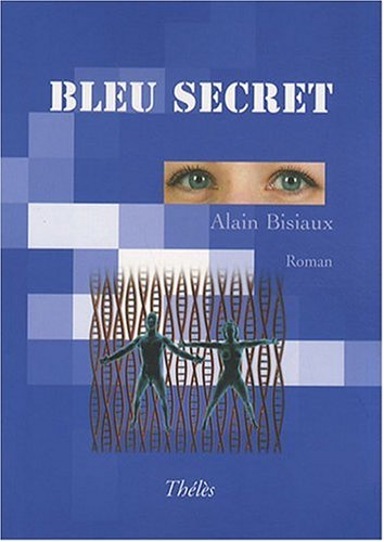 Beispielbild fr Bleu Secret zum Verkauf von medimops