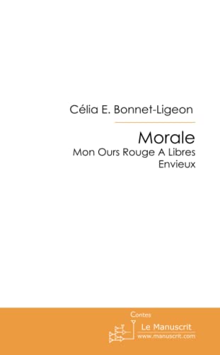 Morale: Mon Ours Rouge a Libres Envieux - Célia E. Bonnet-Ligeon