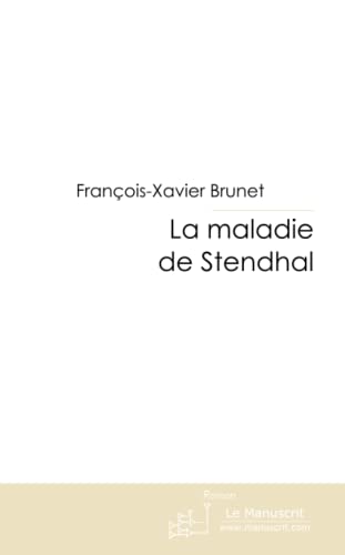 Beispielbild fr La maladie de Stendhal zum Verkauf von Revaluation Books