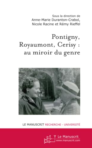 Imagen de archivo de Pontigny, Royaumont, Cerisy: Au Miroir Du Genre a la venta por Anybook.com