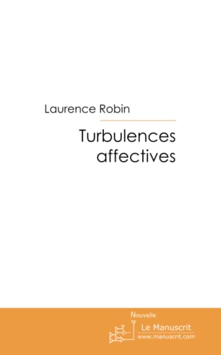 TURBULENCES AFFECTIVES (9782304019841) by Robin, Laurence