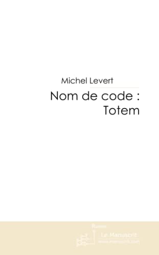 9782304028584: Nom de Code: Totem