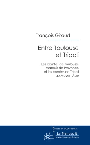 Beispielbild fr Entre Toulouse et Tripoli [Broch] Giraud, Francois zum Verkauf von BIBLIO-NET
