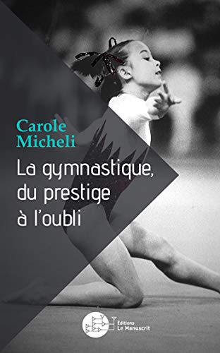 Beispielbild fr La gymnastique, du prestige  l'oubli zum Verkauf von medimops