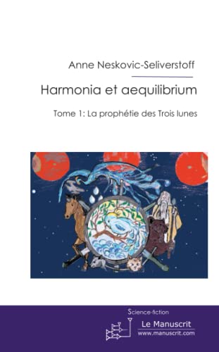 HARMONIA ET AEQUILIBRIUM TOME 1 - Anne Neskovic-Seliverstoff