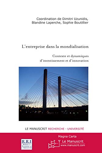 Stock image for L'entreprise dans la mondialisation [Broch] Uzunidis, Dimitri; Laperche, Blandine et Boutillier, Sophie for sale by BIBLIO-NET