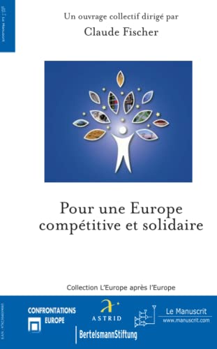Imagen de archivo de Pour une Europe comptitive et solidaire a la venta por Ammareal