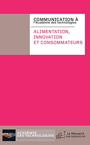 Imagen de archivo de Alimentation, innovation et consommateurs [Paperback] des technologies, Acad mie a la venta por LIVREAUTRESORSAS