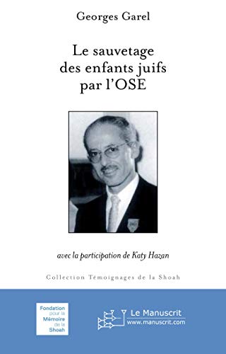 9782304040463: Le sauvetage des enfants par l'OSE (Tmoignages de la Shoah (Fondation pour la Mmoire de la Shoah))