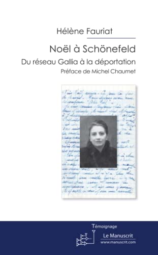 9782304042627: Nol  Schnefeld: Du rseau Gallia  la dportation (Essais et documents)