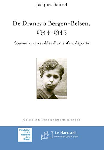 Imagen de archivo de De Drancy  Bergen-Belsen, 1944-1945 - Nouv d.: Souvenirs rassembls d'un enfant dport a la venta por Revaluation Books