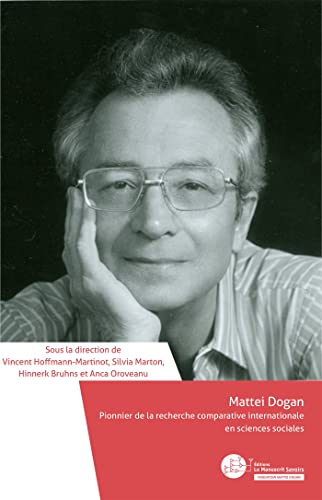 Imagen de archivo de Mattei Dogan. Pionnier de la recherche comparative internationale en sciences sociales a la venta por Ammareal