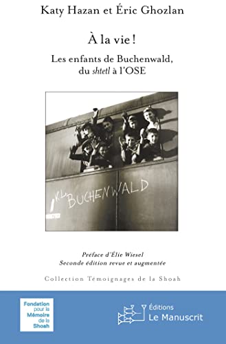 Beispielbild fr  la vie ! : les enfants de Buchenwald, du shtetl a l'OSE (2e dition) zum Verkauf von Chapitre.com : livres et presse ancienne