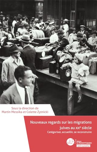 Beispielbild fr Nouveaux regards sur les migrations juives au XXe sicle zum Verkauf von Chapitre.com : livres et presse ancienne