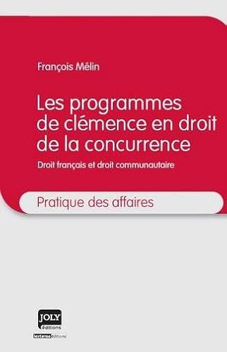 Stock image for Les programmes de clmence en droit de la concurrence for sale by EPICERIE CULTURELLE