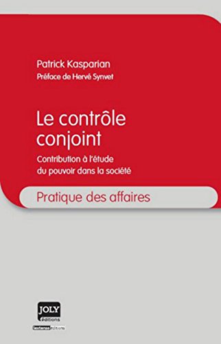 9782306000465: Le contrle conjoint: Contribution  l'tude du pouvoir dans la socit