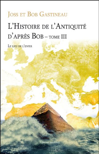 9782310004077: Histoire de l Antiquite d Aprs Bob T3 Le lieu de l'Enfer