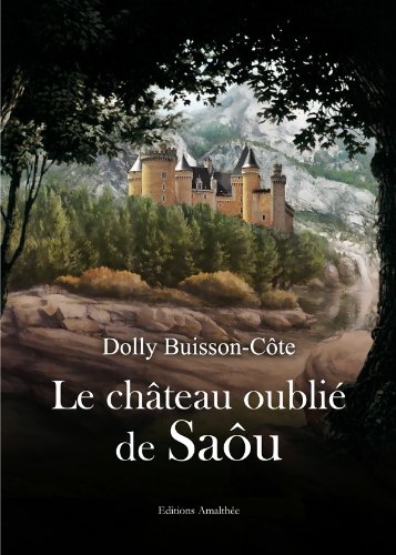 9782310010085: Le chteau oubli de Saou (AM.AMALTHEE LIV)