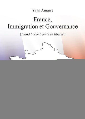 Beispielbild fr France, immigration et gouvernance : Quand la contrainte se librera zum Verkauf von pompon