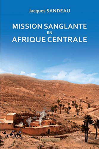 Imagen de archivo de Mission sanglante en Afrique Centrale [Paperback] SANDEAU-J a la venta por LIVREAUTRESORSAS