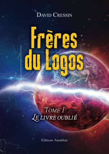 Beispielbild fr Frres du Logos Tome 1 Le livre oubli zum Verkauf von Ammareal