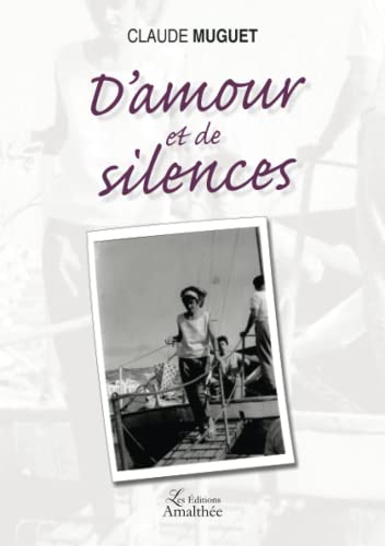 Beispielbild fr D'amour et de silences zum Verkauf von Ammareal