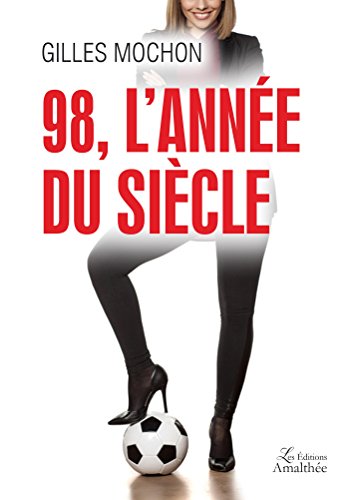Beispielbild fr 98, L'anne Du Sicle zum Verkauf von RECYCLIVRE