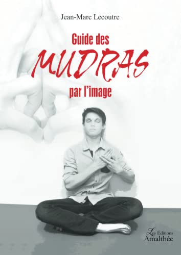 9782310032551: Guide des mudras par l'image (French Edition)