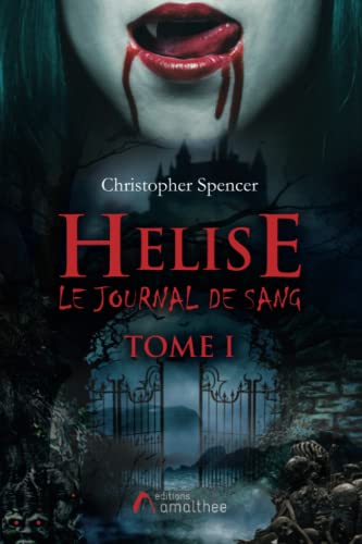 9782310038591: HELISE, LE JOURNAL DE SANG - TOME 1