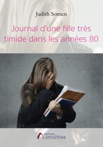 Stock image for Journal d'une fille trs timide dans les annes 80 for sale by Buchpark