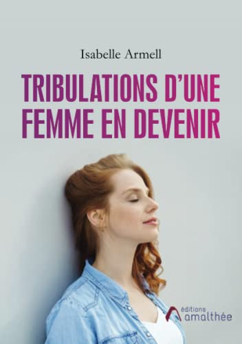 Beispielbild fr Tribulations d'une femme en devenir zum Verkauf von Librairie Th  la page