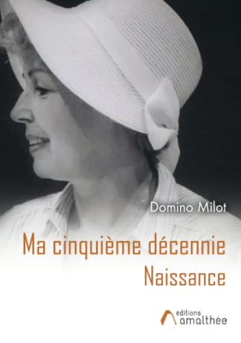 Beispielbild fr Ma cinquime dcennie - Naissance zum Verkauf von Ammareal
