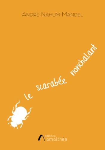 Stock image for le scarabe nonchalant for sale by Ammareal