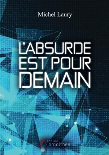 Stock image for L'absurde est pour demain for sale by Librairie Th  la page