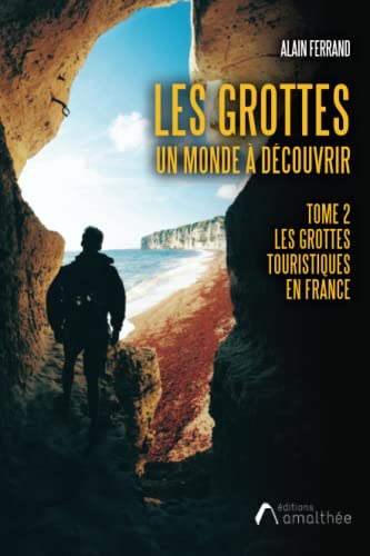 Stock image for Les grottes - Un monde  dcouvrir. Tome 2 for sale by Books Unplugged
