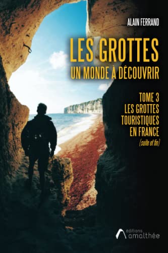 Stock image for Les grottes - Un monde  dcouvrir. Tome 3 for sale by Books Unplugged