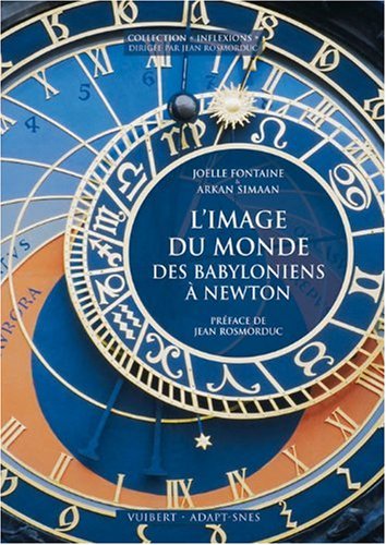 9782311000009: L'image du monde: Des Babyloniens  Newton