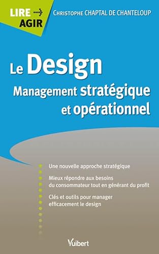 Beispielbild fr Le Design - Management stratgique et oprationnel zum Verkauf von Ammareal