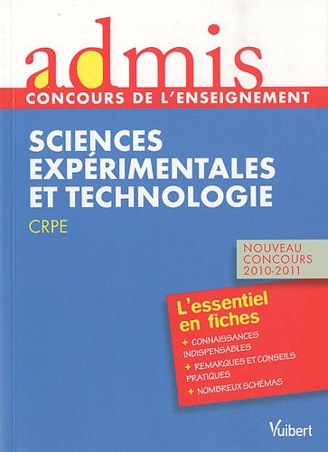 Stock image for Concours de professeur des coles - Epreuve de sciences exprimentales et technologie - Admis - Essentiel en fiches - Nouveau concours 2010/ for sale by Ammareal