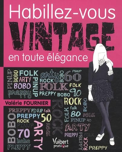 habillez-vous vintage en toute Ã©lÃ©gance (9782311002515) by Valerie Fournier