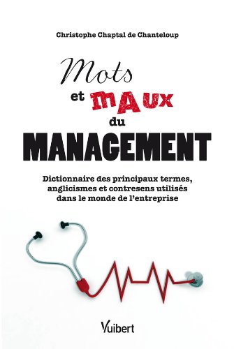 9782311002935: Mots et Maux du management: Dictionnaire des principaux termes, anglicismes et contresens utiliss dans le monde de l'entreprise