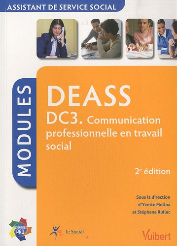 Stock image for Deass, Assistant De Service Social : Dc3, Communication Professionnelle En Travail Social : Modules for sale by RECYCLIVRE