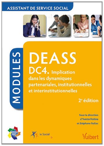 Beispielbild fr Formation DEASS (assistant du service social) - DC4 Implication dans les dynamiques partenariales, institutionnelles et interinstitutionnell zum Verkauf von Ammareal