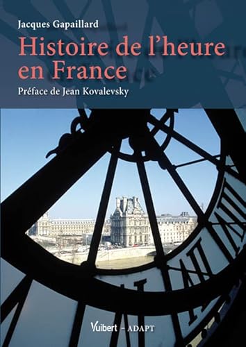 Beispielbild fr Histoire De L'heure En France zum Verkauf von RECYCLIVRE