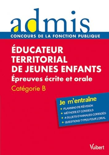 Imagen de archivo de Educateur territorial de jeunes enfants : Epreuves crite et orale Catgorie B a la venta por Ammareal