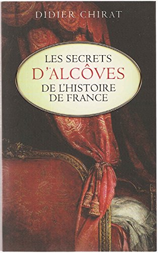 9782311004687: Les secrets d'alcves de l'Histoire de France