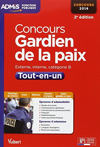 9782311008036: Concours Gardien de la paix - Tout-en-un - Catgorie B - Concours 2014