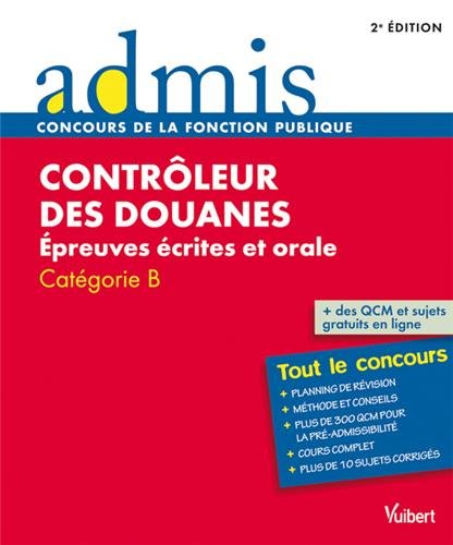 Stock image for Concours Contrleur des douanes, preuves crites et orale Catgorie B, Admis Tout le concours for sale by medimops
